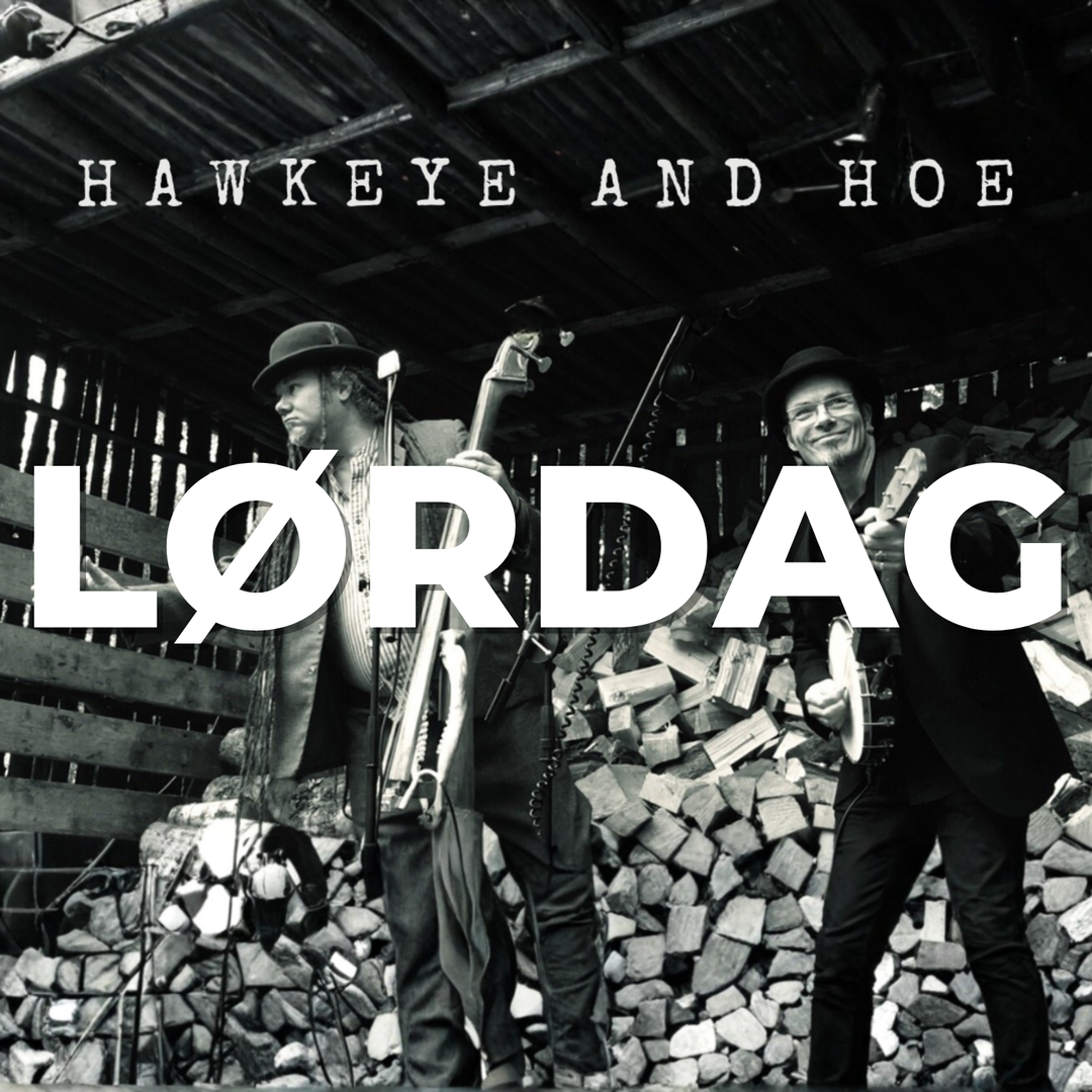 KONCERT PÅ BRYGHUSET - LØRDAG D. 30. JANUAR 2027 - HAWKEYE AND HOE